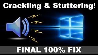 How to Fix Sound StutteringCrackling Audio on Windows PC  Permanent Solution 2024 [upl. by Nolte]