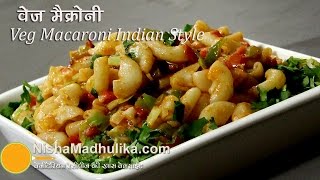 Veg Macaroni Indian Style Recipes  Indian Style Masala Macaroni Pasta [upl. by Eisele320]