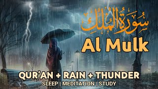 Deep Sleep with Quran amp Thunder Soothing Surah AlMulk Recitation for Stress Relief and Relaxation [upl. by Jagir]