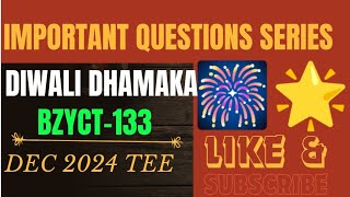 IMPORTANT QUESTIONS SERIES DEC 2024 BZYCT133 VID01ignou [upl. by Dlorad]