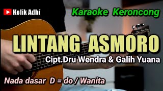 LINTANG ASMORO VERSI KARAOKE KERONCONG NADA WANITA [upl. by Ralyks665]