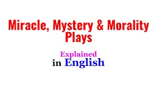 Miracle Mystery and Morality Plays in English  Miracle Play Mystery Play Morality Play in English [upl. by Iderf]