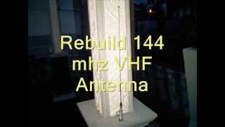 DIY Homemade Rebuild 144 mhz VHF Antenna [upl. by Ettelra]