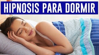 Hipnosis para dormir rápido y profundo  ¡Adiós al insomnio [upl. by Balcer]