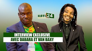 Interview exclusive avec Mamadou DEMBELE DABARA et Van Baxy Kati24 [upl. by Shriver636]