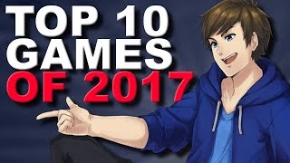 Alpharads Top 10 Games of 2017 [upl. by Sullecram]