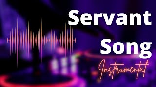 Servant Song  Instrumental with Lyrics [upl. by Anoynek]