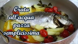 Orata allacqua pazza semplicissima [upl. by Esirehc938]