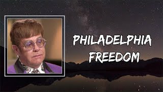 Elton John  Philadelphia Freedom Lyrics [upl. by Ardet250]