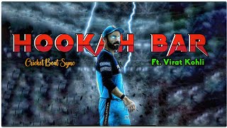 Hookah Bar Ft virat kohli  Virat kohli  Beat Sync Edit  ARON99 [upl. by Harlie]