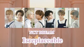 👑𓂃NCT DREAM  주인공（Irreplaceable） 日本語訳カナルビパート割歌詞 [upl. by Inavoig]