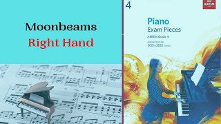 MOONBEAMS  Piano Grade 4  Right Hand  ABRSM 20212022 [upl. by Dinerman]