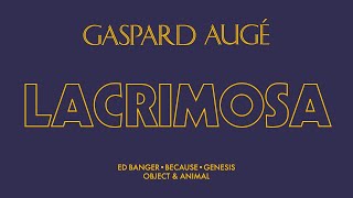 Gaspard Augé  Lacrimosa Official Audio [upl. by Eedia]