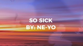 NeYo  So Sick Lyrics [upl. by Walcoff928]