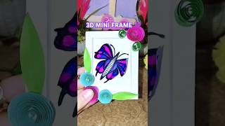 3D mini butterfly 🦋 frame shorts easycraft art miniframe 3dframe [upl. by Haonam74]