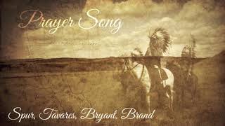 PRAYER SONG  Spur Tavares Bryant Brand [upl. by Ettenal]