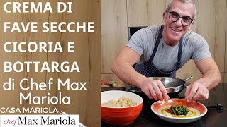 CREMA DI FAVE SECCHE CICORIA E BOTTARGA  video ricetta di Chef Max Mariola [upl. by Hanny266]