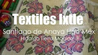 Artesanías Hidalguenses Textiles con Ixtle de Santiago de Anaya por HIdalgo Tierra Mágica [upl. by Kosak]