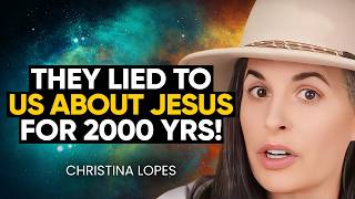 BRACE YOURSELF The TRUE amp SUPPRESSED Teachings of Jesus REVEALED GOOSEBUMPS  Christina Lopes [upl. by Audie]