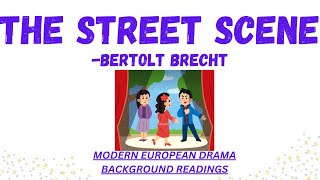 THE STREET SCENEBERTOLT BRECHTMODERN EUROPEAN DRAMABACKGROUND READINGS [upl. by Lundell]