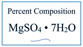 How to Find the Percent Composition by Mass for H2O in MgSO4 · 7H2O [upl. by Maclean]