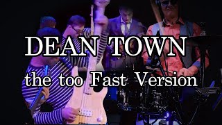 DEAN TOWN the Too Fast Version FAT DRUMS mixed and mastered by Studio ALL PRO SOUND Nijlen Belgium [upl. by Anuaek]