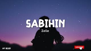 Sabihin  ZelleLyrics [upl. by Hana]