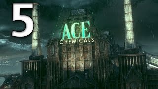 Arkham Knight Official Walkthrough  Part 5  Ace Chemicals Courtyard [upl. by Banyaz]