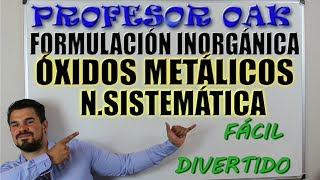 Formular Ã“XIDOS METÃLICOS NOMENCLATURA SISTEMÃTICA ğŸ˜² FORMULACIÃ“N INORGÃNICA ğŸ‘Œ OAKADEMIA [upl. by Mich]