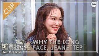 Why The Long Face Jeanette 欧萱板脸，生人勿近？ Creme De La Creme S2 糖朝冠冕2 Extras [upl. by Eiclud]