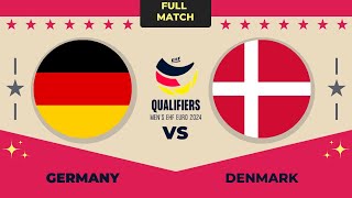 Germany vs Denmark Mens EHF EURO  EURO 2024 QUALIFIERS ROUND 4 [upl. by Alil]