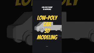 LowPoly Pickup Car 3D Modeling blockbench 3dmodeling shorts [upl. by Phillipp]