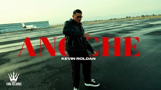 KEVIN ROLDAN  ANOCHE Official Video [upl. by Dadirac]