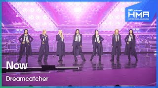 HMAs2022 직캠 드림캐쳐Dreamcatcher  NOW  30th HMAs 2022 [upl. by Benedick366]