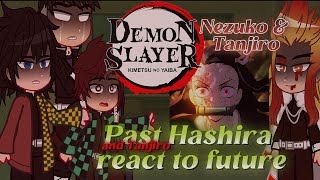 Past Hashira  Tanjiro react to future  part 1 Nezuko and Tanjiro grv [upl. by Aenneea]