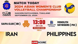 ASIAN CLUB CHAMPIONSHIP LIVE MONOLITH PHILIPPINES vs SAIPA CLUB IRAN Livescore [upl. by Halihs]