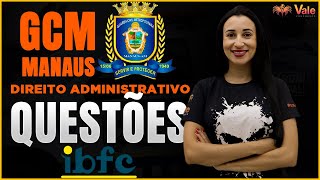 Questões IBFC  Direito Administrativo  GCM Manaus [upl. by Lohcin]