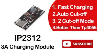 18650 3A fast charging module Better then TP4056  Ip2312 Module [upl. by Latin]