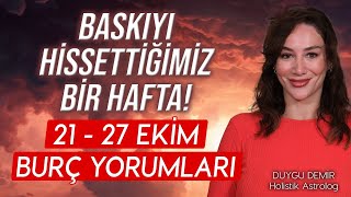 Üstümüzde Baskıyı Yoğun Şekilde Hissedeceğiz  21  27 Ekim Burç Yorumları  Astroloji Gurusu [upl. by Ynnav162]