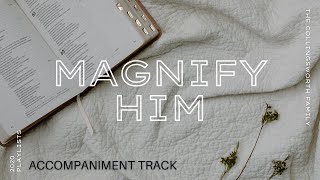 Magnify Him Minus One with Lyrics [upl. by Amando]