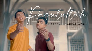 MATEEN × NAUFAL AZRIN • Rasulullah 1446H Official Music Video [upl. by Ynohta437]