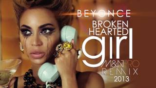 Beyonce  Broken Hearted Girl MampN PRO REMIX 2013 [upl. by Orms]