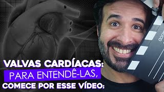 VALVAS CARDÍACAS PARA ENTENDÊLAS COMECE POR ESSE VÍDEO [upl. by Elyad]