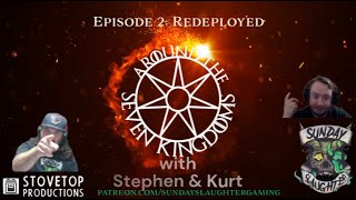 ASOIAF Around the Seven Kingdoms Ep2 Redeployed [upl. by Noimad]