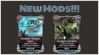 Warframe  Amalgam Serration and Shotgun Spazz NEW MODS [upl. by Meer]