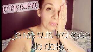 JE ME SUIS TROMPÉE DE DATE  😱😫VLOG FAMILLE [upl. by Munshi]