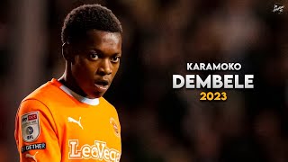 Karamoko Dembélé 2023  Crazy Skills Assists amp Goals  Missing Promise  HD [upl. by Sewellyn]