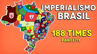 Qual time vai dominar o Brasil  FIFA IMPERIALISMO Parte 11 [upl. by Clower]