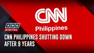 CNN Philippines shutting down after 9 years  ANC [upl. by Sitof]