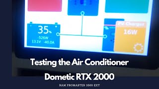 Testing the Dometic RTX2000 Air Conditioner in The Ram Promaster 3500 Extended [upl. by Acyssej]